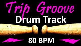 Trip Groove Drum Track 80 BPM Rock Drum Beat for Bass Guitar Backing Tracks Drum Beats Instrumental [upl. by Nodab491]