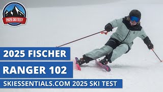 2025 Fischer Ranger 102  SkiEssentialscom Ski Test Review [upl. by Bremen820]