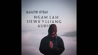 bantip jitem Ngam lah siewkylliang official audio prod by Vino [upl. by Oguh]