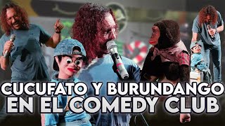 CUCUFATO y BURUNDANGO en el COMEDY CLUB  Oscar Burgos [upl. by Kalinda]