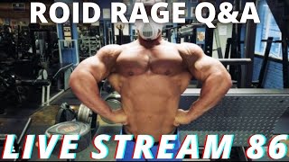 THE ROID RAGE LIVE QampA 86  CYCLE QUESTIONS GALORE CAN NICK WALKER BE TOP 5 OLYMPIA MOST TEST USED [upl. by Ennyl]