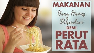 Hindari 10 Makanan Ini Demi Perut Rata  Fitness 101 [upl. by Llemart304]