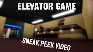 Elevator game  Sneak peek Video [upl. by Buffy]