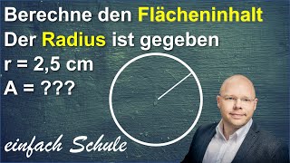 Kreisfläche berechnen aus dem Durchmesser oder dem Radius  2 Beispiele  einfach erklärt [upl. by Semela]