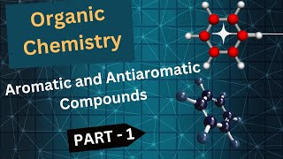 Aromatic and Antiaromatic Compounds  Organic Chemistry  GOC  Chemistry All Existence [upl. by Araec194]