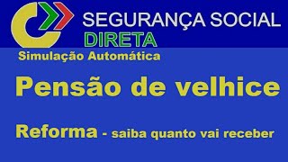 Como Simular a Reforma Segurança Social  Quanto Dinheiro vai receber na pensão de velhice [upl. by Shorter861]