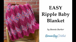 Easy Ripple Baby Blanket [upl. by Alliw]