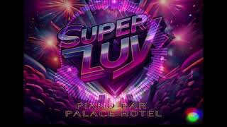 Piano Bar Palace Hotel  Superluv [upl. by Hgielrahc196]