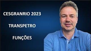 CESGRANRIO23Q052 – CESGRANRIO – 2024 – TRANSPETRO – DIVERSOS CARGOS – FUNÇÕES [upl. by Nwahsram293]