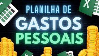 Planilha de Gastos Pessoais no Excel  Aprenda a Criar com este Passo a Passo no Nível Iniciante [upl. by Godfrey]