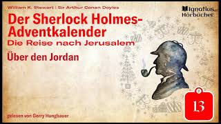 Tag 13 Über den Jordan  Der Sherlock HolmesAdventkalender Die Reise nach Jerusalem [upl. by Yorgerg]