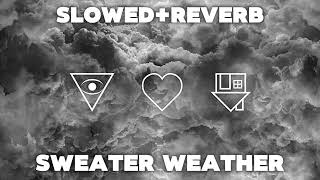 The Neighbourhood  Sweater Weather SlowedReverb Remix [upl. by Reube]