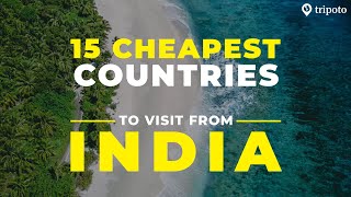 15 Cheapest Countries To Visit From India  Budget Travel  Tripoto [upl. by Christis]