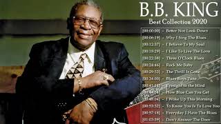 BB King Best Songs  BB King Greatest Hits Full Album [upl. by Nalek]