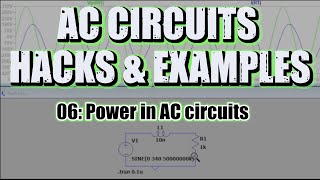 06 Power in AC circuits Explained thecircuithelper [upl. by Euqinor]