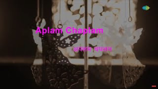 Aplam Chaplam  Karaoke With Lyrics  Azaad  Lata Mangeshkar Usha Mangeshkar  C Ramchandra [upl. by Arjan534]