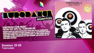 Topmodelz  Summer Of 69  Eurodance Essentials [upl. by Eneli]