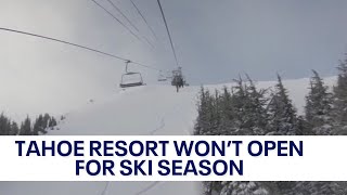 Tahoe resort closed for the upcoming season  KTVU [upl. by Aletse]