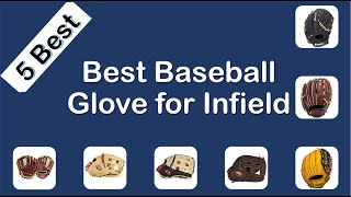 5 Best Baseball Glove For Infield  Top 5 Best Baseball Gloves for Infielders in 2024 [upl. by Nerehs]