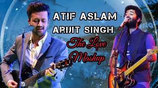 Atif Aslam x Arijit Singh Mashup  Atif Aslam Songs  Arijit Singh Songs  Romantic Songs [upl. by Eibob]