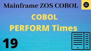 COBOL Perform Times  Mainframe COBOL Practical Tutorial  Part 19 COBOL [upl. by Matheson189]