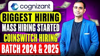 Cognizant Biggest Mass Hiring  Coinswitch Hiring  Batch 2024 amp 2025 [upl. by Aan]