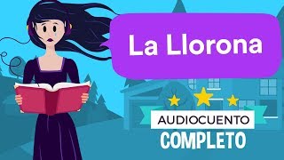 🔹 LA LLORONA 🔹  Audiocuentos Infantiles  Había Una Vez [upl. by Kallick]