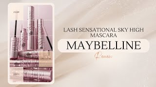 Maybelline Lash Sensational Sky High Mascara  REVIEW [upl. by Varuag948]