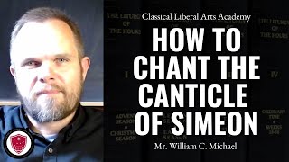 How to Chant the Canticle of Simeon Nunc Dimittis at Night Prayer [upl. by Yojenitsirk565]