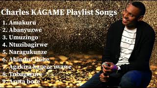 Charles KAGAME Playlist Songs [upl. by Eiryt]