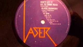 Black Harmony  Dont Let It Go To Your Head [upl. by Whitford650]