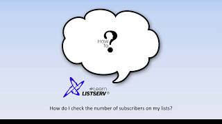 How to check the number of subscribers in LISTSERV® [upl. by Oiratno877]