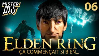 ÇA COMMENÇAIT SI BIEN  Elden Ring 06 [upl. by Meng]