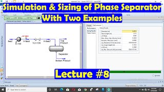 Lecture 8 How to model real Separator with Two 2 examples Aspen Hysys Tutorials [upl. by Hana]