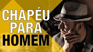 Chapéu masculino Dicas e como usar [upl. by Niatsirk561]