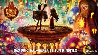 Manolo und das Buch des Lebens  Das komplette Hörspiel [upl. by Nywde]