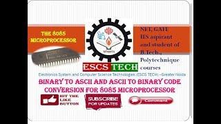 Lec37 Binary to ASCII and ASCII to Binary code conversion for 8085 microprocessor [upl. by Porta]