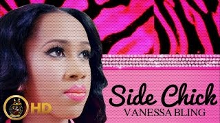 Vanessa Bling  Side Chick  February 2016 [upl. by Ailene]