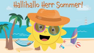 Kinderlied Sommer amp Ferien  Hallihallo Herr Sommer  Kinderlieder zum Mitsingen [upl. by Barvick]