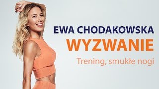 Ewa Chodakowska WYZWANIE Trening smukłe nogi [upl. by Nahsyar]