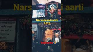 dattaguru  Shri Kshetra Nrusinhawadi Aarti 2023 narsobachiwadi dattaguru dattatreya aarti [upl. by Molahs822]