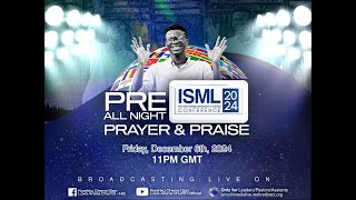 LIVE NOW PREISMLC 2024 ALLNIGHT PRAYER amp PRAISE with Pastor Kwehku [upl. by Nero]