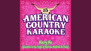 Marry Me Karaoke in the Style of Martina McBride and Train [upl. by Franzen]