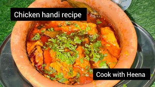 chicken handi recipe food chickenrecipes recipe yt viralvideo perfect recipe cook with Heena [upl. by Rentsch]