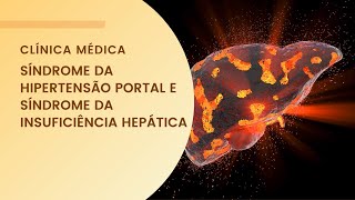 Síndrome da Hipertensão Portal e Síndrome da Insuficiência Hepática [upl. by Gannie89]