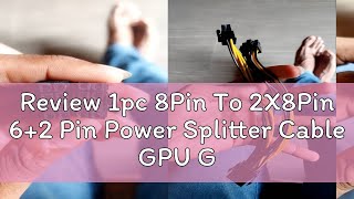 Review 1pc 8Pin To 2X8Pin 62 Pin Power Splitter Cable GPU Graphics Video Card PCIE PCIE VGA NNP 1 [upl. by Narruc]