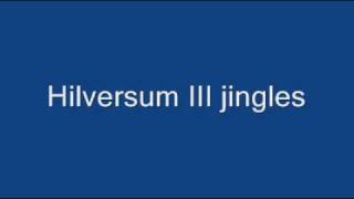 Hilversum III jinglemix [upl. by Sillek312]