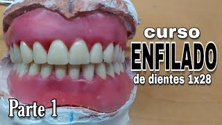 PRÓTESIS TOTAL ENFILADO o ARTICULADO DE DIENTES SUPERIORES  Parte 1 [upl. by Aettam379]