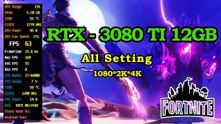 Fortnite RTX 3080 TI 12GB All Setting FPS amp Gameplay amp Benchmark 1080 amp 2K amp 4K [upl. by Ivette]