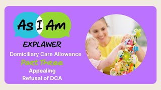 Appealing Refusal of Domiciliary Care Allowance [upl. by Camilla]